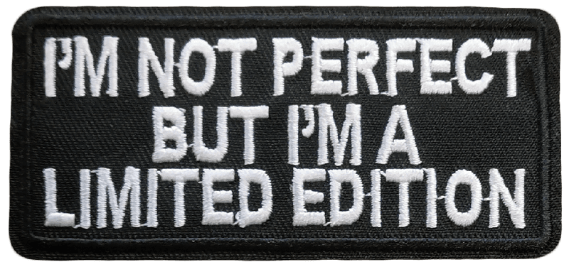 Patch: I'm not perfect but I'm a Limited Ed. (rect-M) svart/hvit